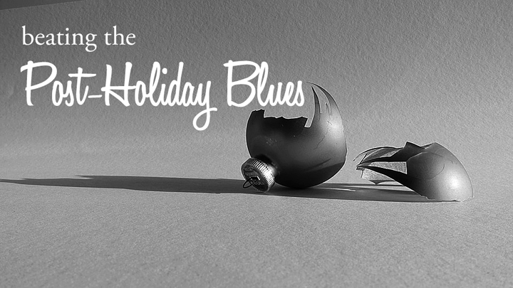 Coping with the Post-Holiday Blues